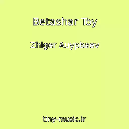 کاور آهنگ Betashar Toy از Zhіger Auypbaev