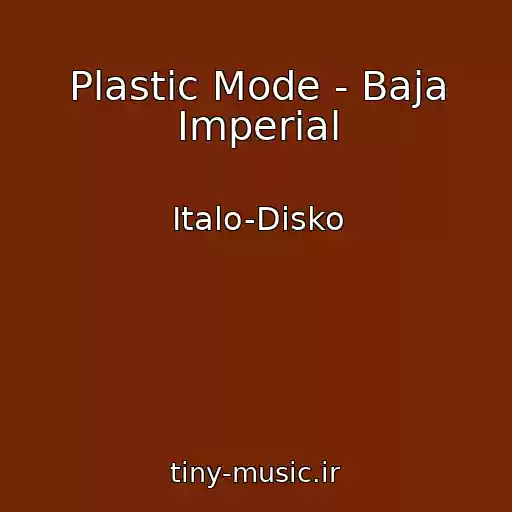 کاور آهنگ Plastic Mode - Baja Imperial از Italo-Disko