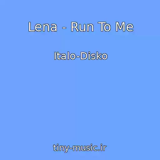 کاور آهنگ Lena - Run To Me از Italo-Disko
