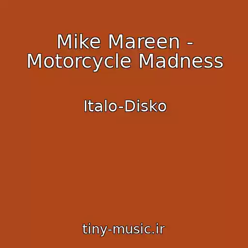 کاور آهنگ Mike Mareen - Motorcycle Madness از Italo-Disko