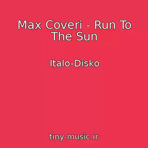 کاور آهنگ Max Coveri - Run To The Sun از Italo-Disko
