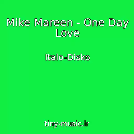 کاور آهنگ Mike Mareen - One Day Love از Italo-Disko
