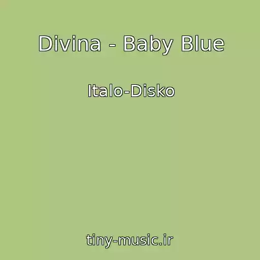 کاور آهنگ Divina - Baby Blue از Italo-Disko