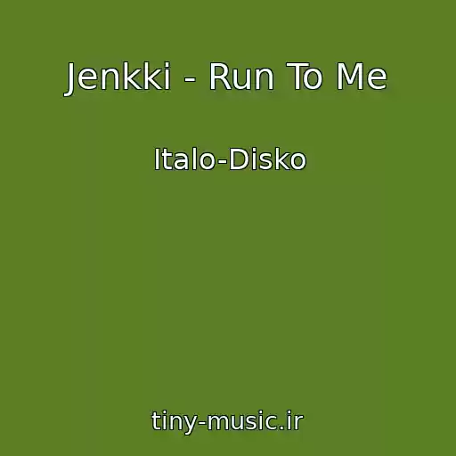 کاور آهنگ Jenkki - Run To Me از Italo-Disko