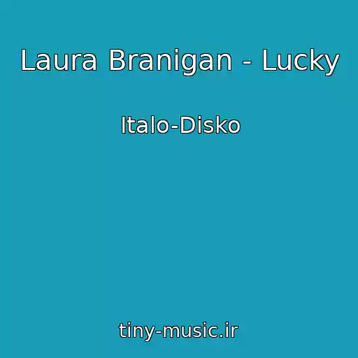 کاور آهنگ Laura Branigan - Lucky از Italo-Disko