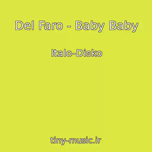 کاور آهنگ Del Faro - Baby Baby از Italo-Disko