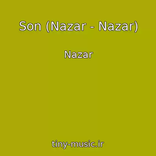 کاور آهنگ Son (Nazar - Nazar) از Nazar