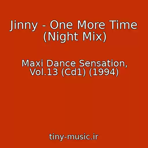 کاور آهنگ Jinny - One More Time (Night Mix) از Maxi Dance Sensation, Vol.13 (Cd1) (1994)