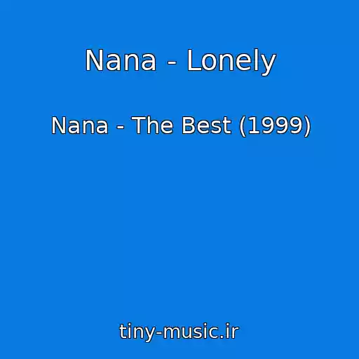 کاور آهنگ Nana - Lonely از Nana - The Best (1999)