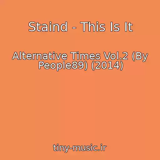 کاور آهنگ Staind - This Is It از Alternative Times Vol.2 (By People89) (2014)