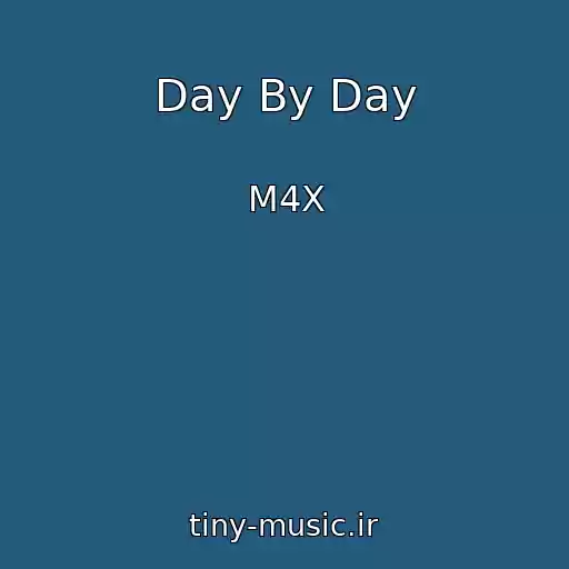 کاور آهنگ Day By Day از M4X