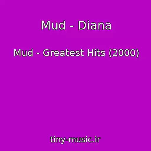 کاور آهنگ Mud - Diana از Mud - Greatest Hits (2000)