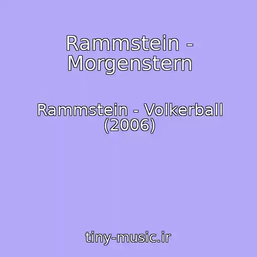 کاور آهنگ Rammstein - Morgenstern از Rammstein - Volkerball (2006)