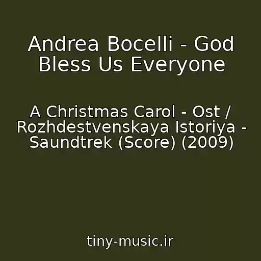 کاور آهنگ Andrea Bocelli - God Bless Us Everyone از A Christmas Carol - Ost / Rozhdestvenskaya Istoriya - Saundtrek (Score) (2009)