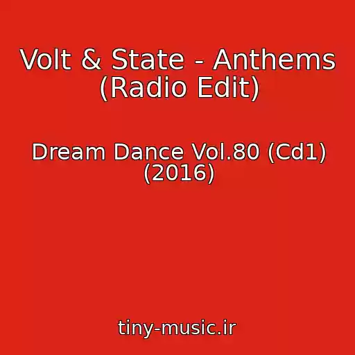 کاور آهنگ Volt & State - Anthems (Radio Edit) از Dream Dance Vol.80 (Cd1) (2016)