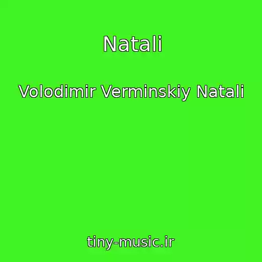 کاور آهنگ Natalі از Volodimir Verminskiy Natalі