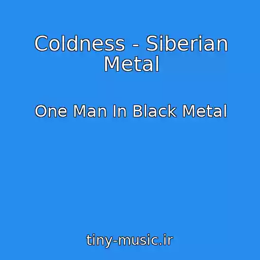 کاور آهنگ Coldness - Siberian Metal از One Man In Black Metal