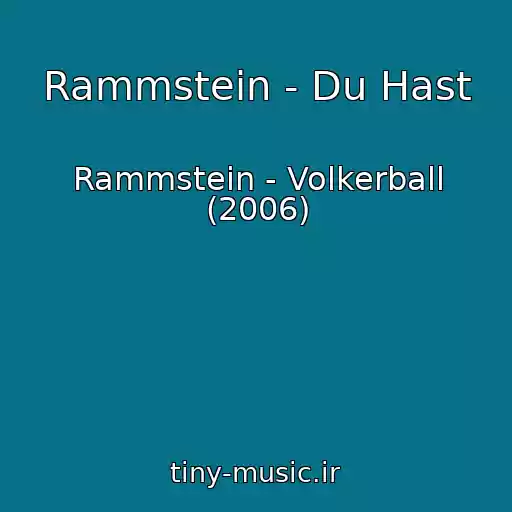کاور آهنگ Rammstein - Du Hast از Rammstein - Volkerball (2006)
