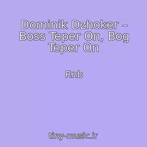 کاور آهنگ Dominik Dzhoker – Boss Teper On, Bog Teper On از Rnb