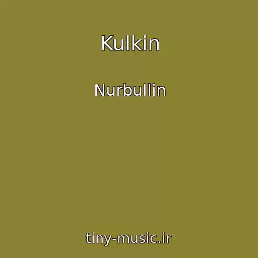 کاور آهنگ Kulkin از Nurbullin