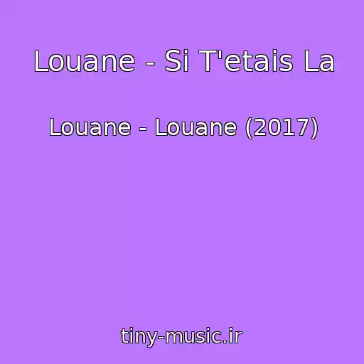 کاور آهنگ Louane - Si T'etais La از Louane - Louane (2017)