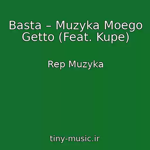 کاور آهنگ Basta – Muzyka Moego Getto (Feat. Kupe) از Rep Muzyka