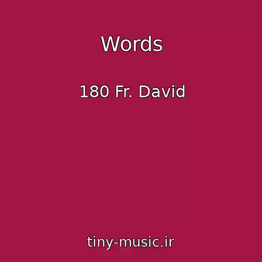 کاور آهنگ Words از 180 Fr. David