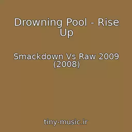 کاور آهنگ Drowning Pool - Rise Up از Smackdown Vs Raw 2009 (2008)