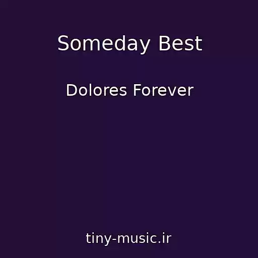 کاور آهنگ Someday Best از Dolores Forever