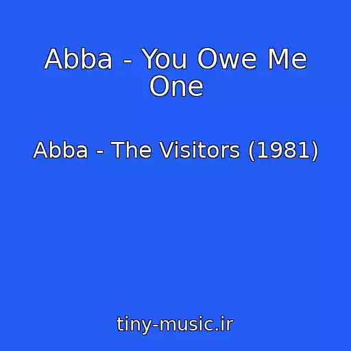 کاور آهنگ Abba - You Owe Me One از Abba - The Visitors (1981)