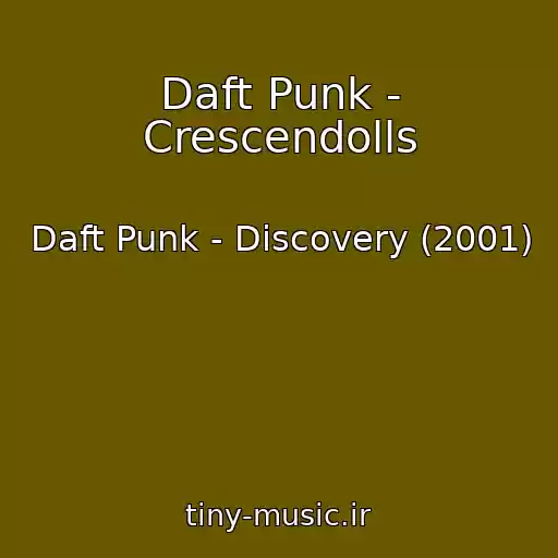 کاور آهنگ Daft Punk - Crescendolls از Daft Punk - Discovery (2001)