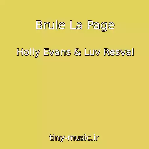 کاور آهنگ Brule La Page از Holly Evans & Luv Resval