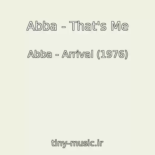 کاور آهنگ Abba - That's Me از Abba - Arrival (1976)