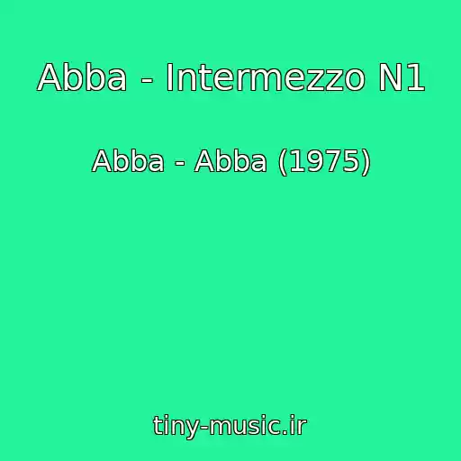 کاور آهنگ Abba - Intermezzo N1 از Abba - Abba (1975)
