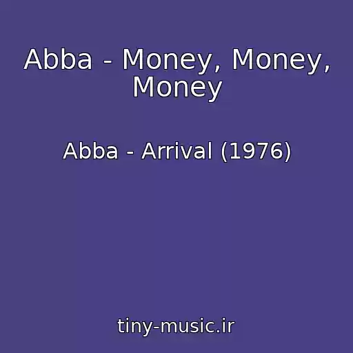 کاور آهنگ Abba - Money, Money, Money از Abba - Arrival (1976)