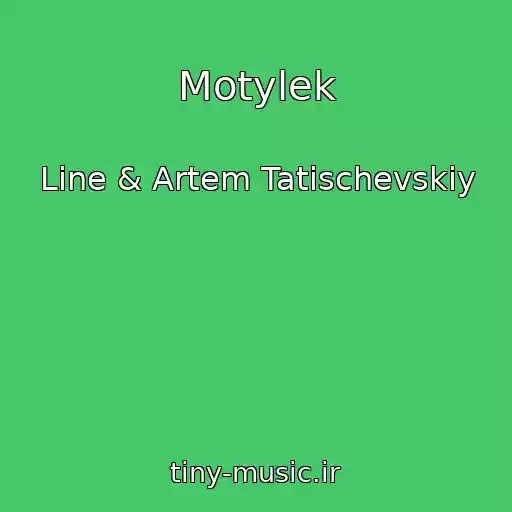 کاور آهنگ Motylek از Line & Artem Tatischevskiy