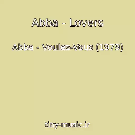 کاور آهنگ Abba - Lovers از Abba - Voulez-Vous (1979)