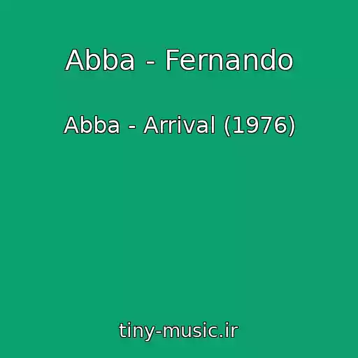کاور آهنگ Abba - Fernando از Abba - Arrival (1976)