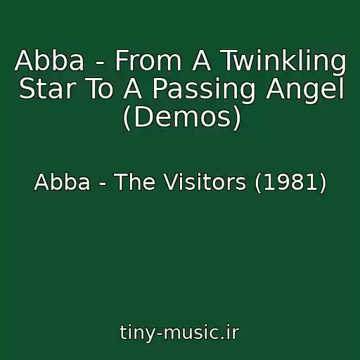 کاور آهنگ Abba - From A Twinkling Star To A Passing Angel (Demos) از Abba - The Visitors (1981)