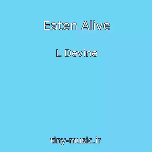 کاور آهنگ Eaten Alive از L Devine
