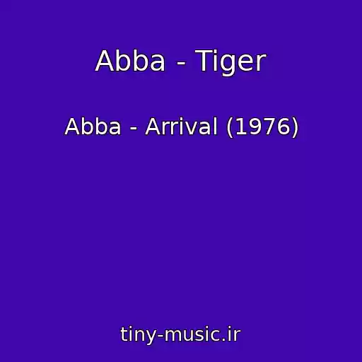 کاور آهنگ Abba - Tiger از Abba - Arrival (1976)