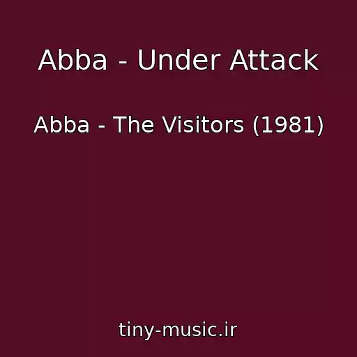 کاور آهنگ Abba - Under Attack از Abba - The Visitors (1981)