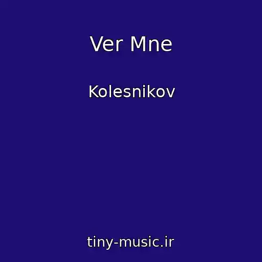 کاور آهنگ Ver Mne از Kolesnikov