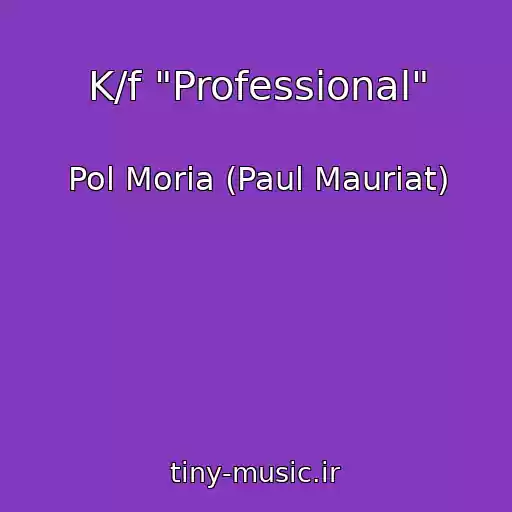 کاور آهنگ K/f "Professional" از Pol Moria (Paul Mauriat)
