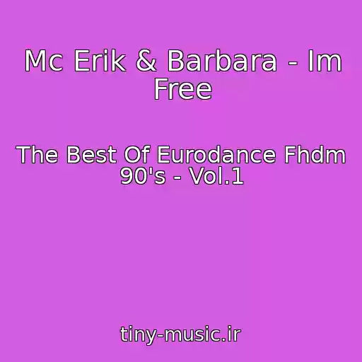 کاور آهنگ Mc Erik & Barbara - Im Free از The Best Of Eurodance Fhdm 90's - Vol.1