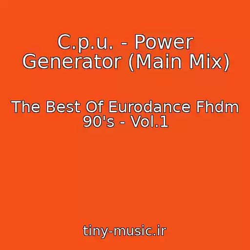 کاور آهنگ C.p.u. - Power Generator (Main Mix) از The Best Of Eurodance Fhdm 90's - Vol.1