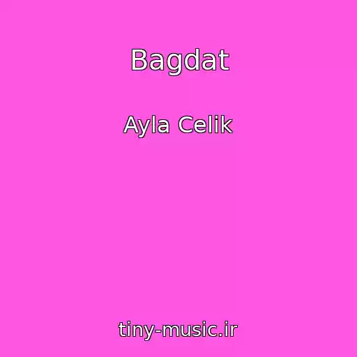 کاور آهنگ Bagdat از Ayla Celik