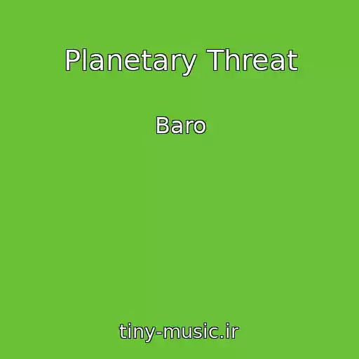 کاور آهنگ Planetary Threat از Baro