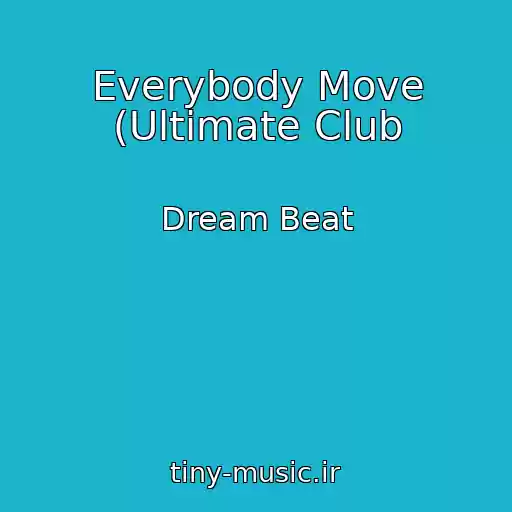 کاور آهنگ Everybody Move (Ultimate Club از Dream Beat