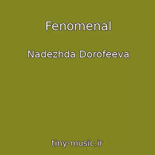 کاور آهنگ Fenomenal از Nadezhda Dorofeeva